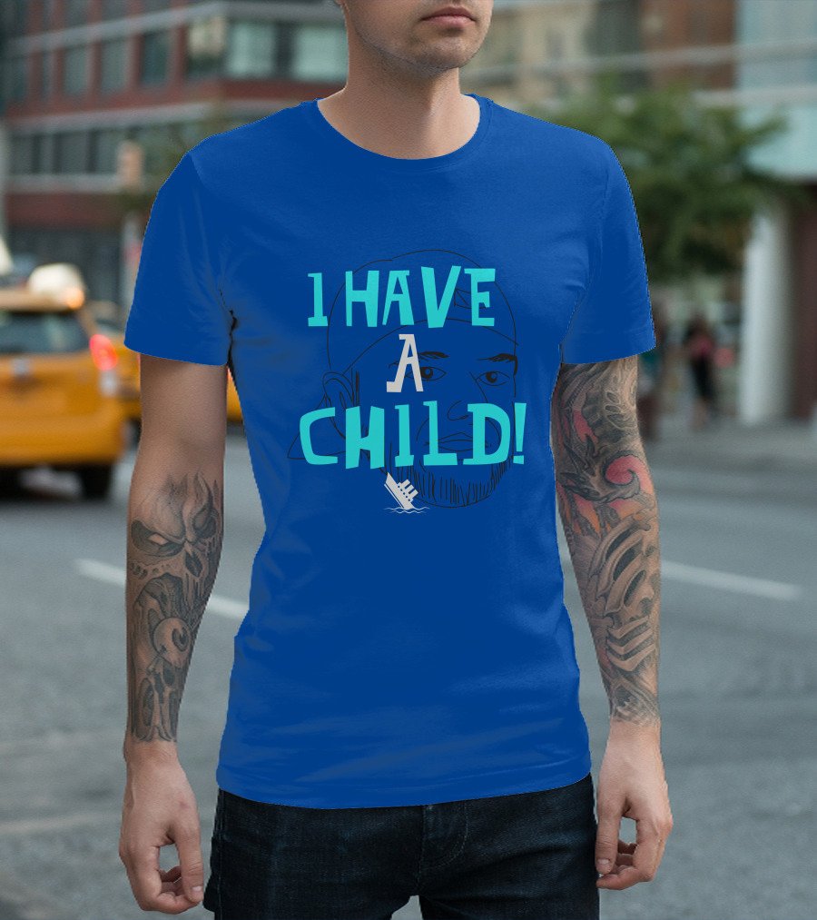 I Have A Child Lebatard Friends Sketch Cap T-Shirt