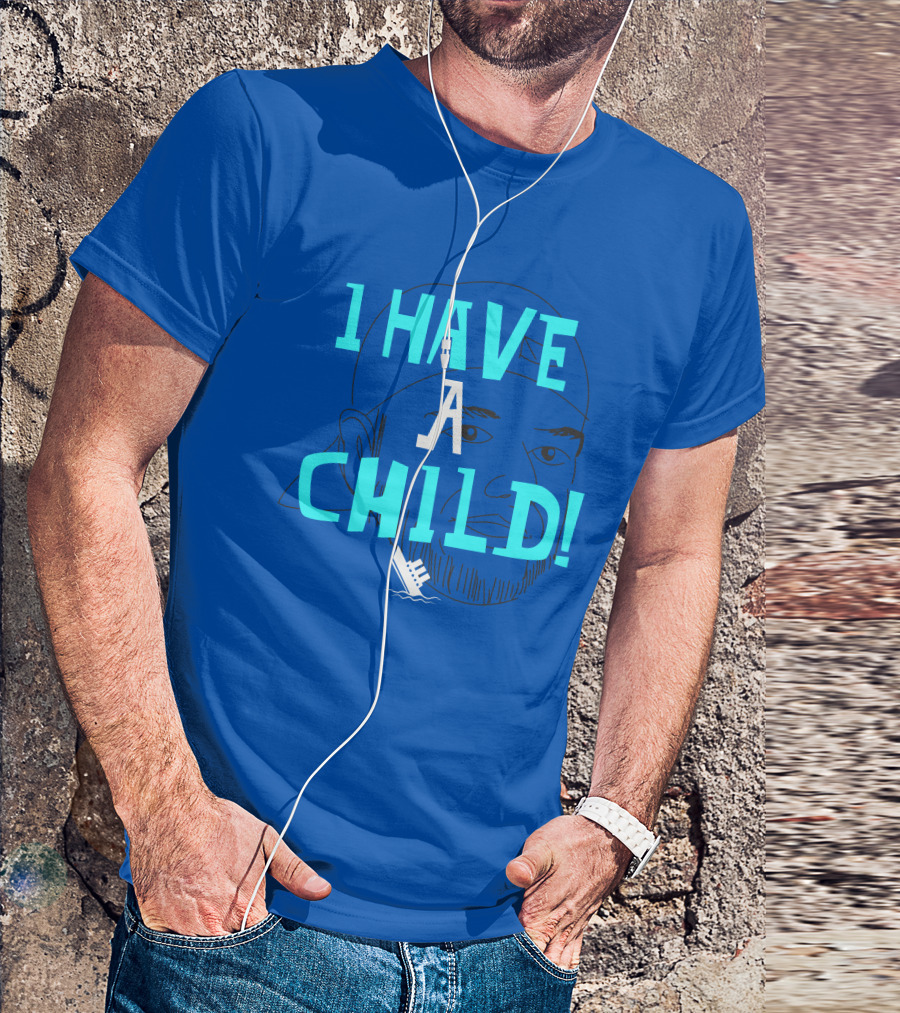 I Have A Child Lebatard Friends Sketch Cap T-Shirt