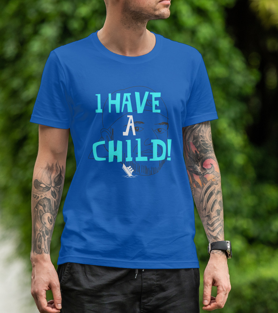 I Have A Child Lebatard Friends Sketch Cap T-Shirt