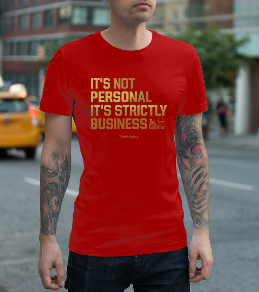 Allen Kessler Wearing The Godfather It's Not Personal It's Strictly Business Contenders T-Shirt