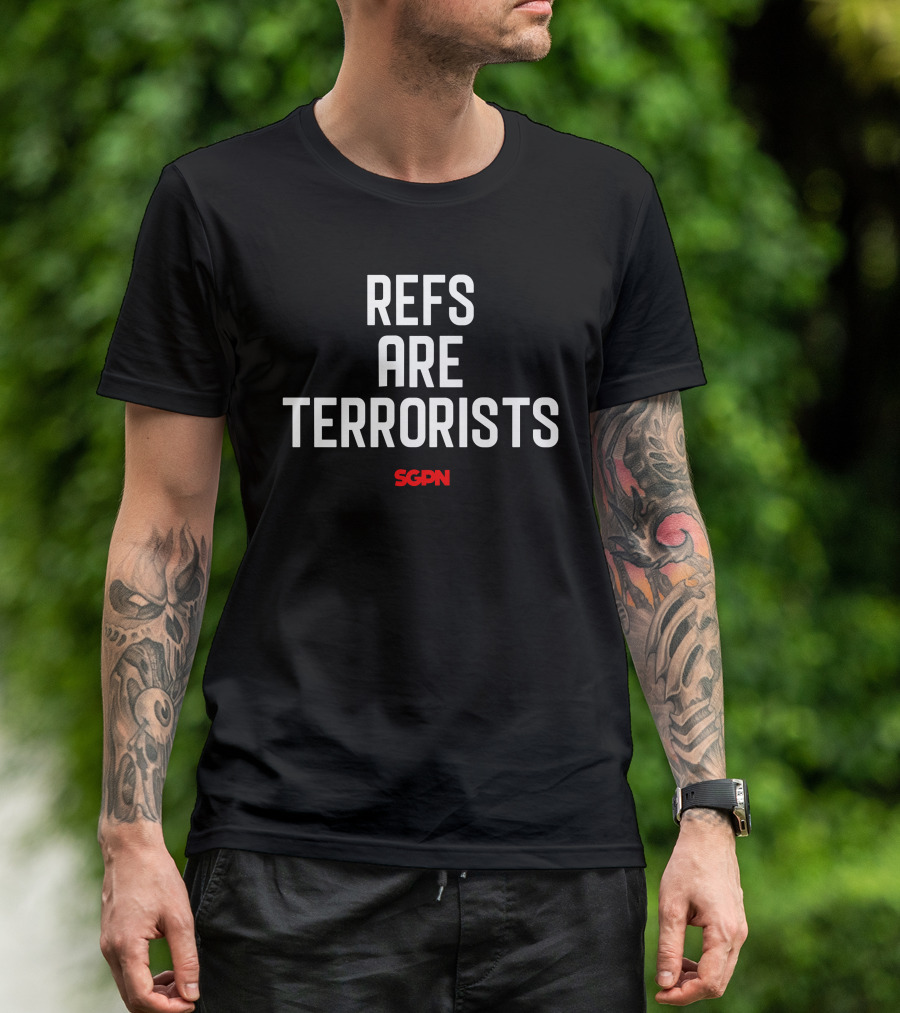 SGPN Refs Are Terrorists T-Shirt