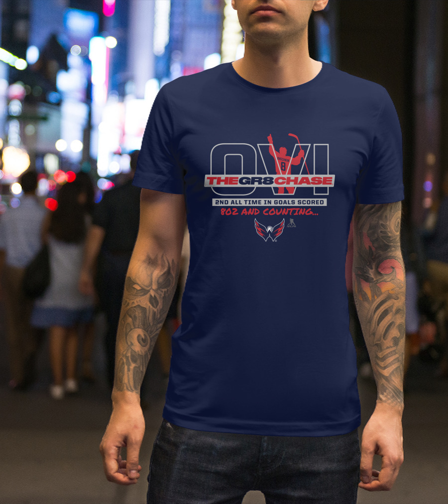 Washington Capitals Alexander Ovechkin The Gr8 Chase 2nd All Time In Goals Scored 802 And Counting T-Shirt
