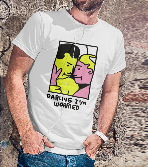 Tammy Has Pcd Darling I'm Worried Darling I'm Worried T-Shirt