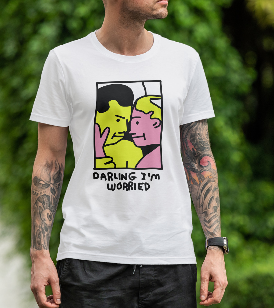 Tammy Has Pcd Darling I'm Worried Darling I'm Worried T-Shirt