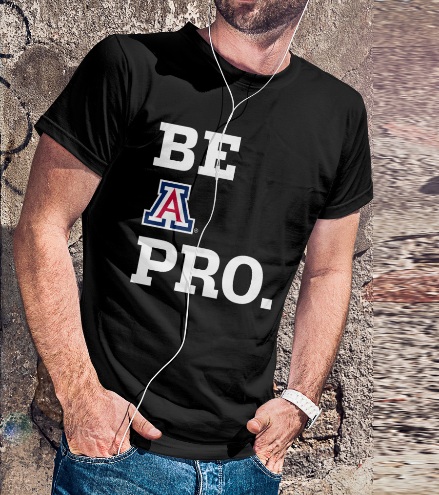 Be Arizona Wildcats Pro T-Shirt