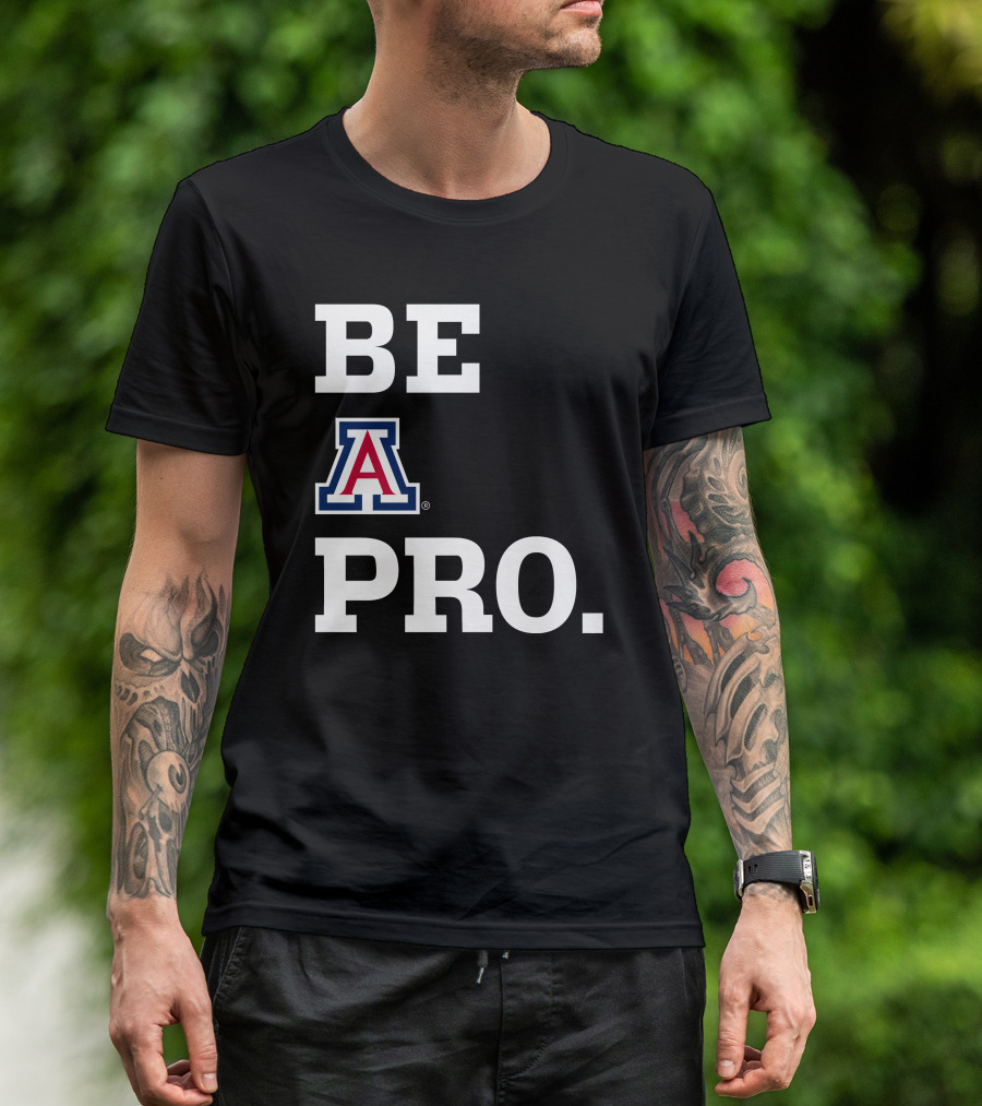 Be Arizona Wildcats Pro T-Shirt