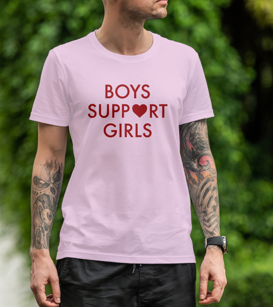 Boys Support ♥ Girls Empowerment Message T-Shirt
