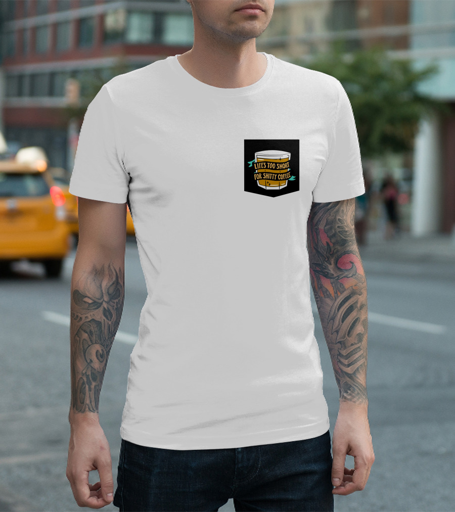 Lifes Too Short For Shitty Coffee Mug Banner T-Shirt