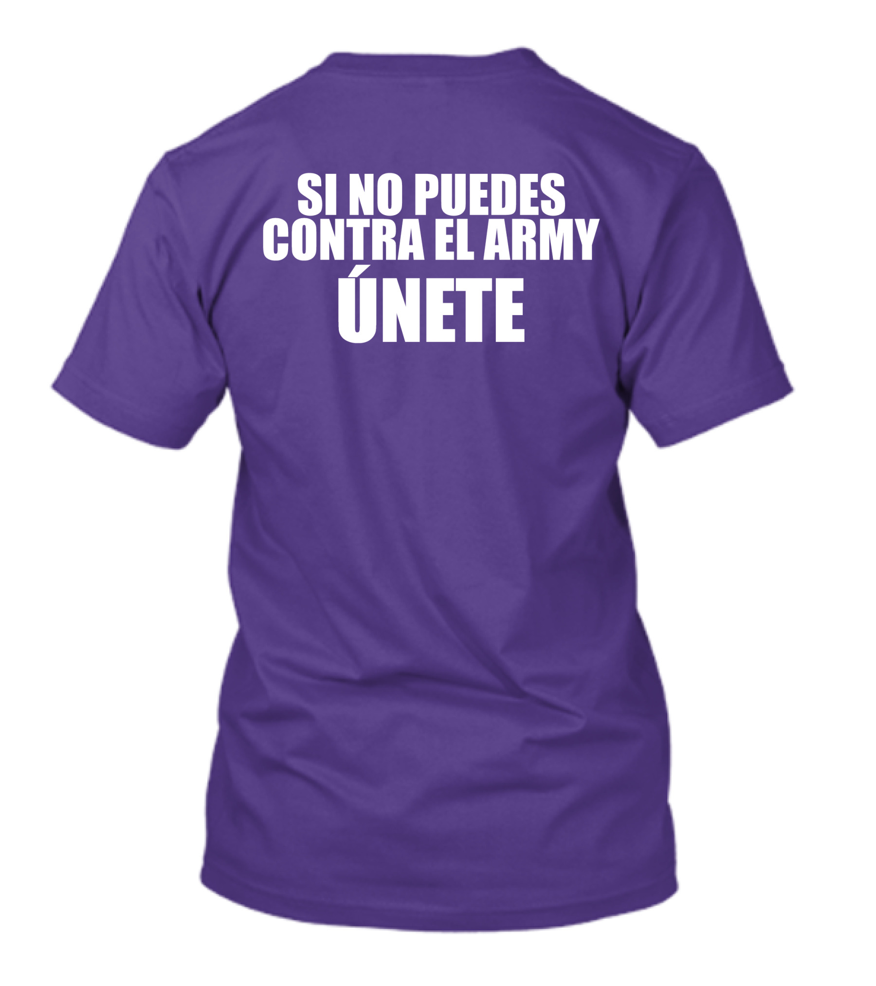 Si No Puedes Contra El Army Únete Bold Statement In White Text T-Shirt