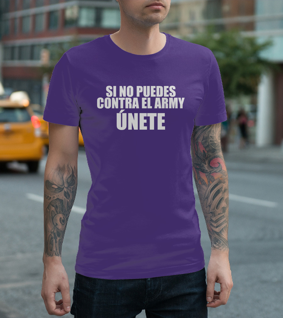 Si No Puedes Contra El Army Únete Bold Statement in White Text T-Shirt