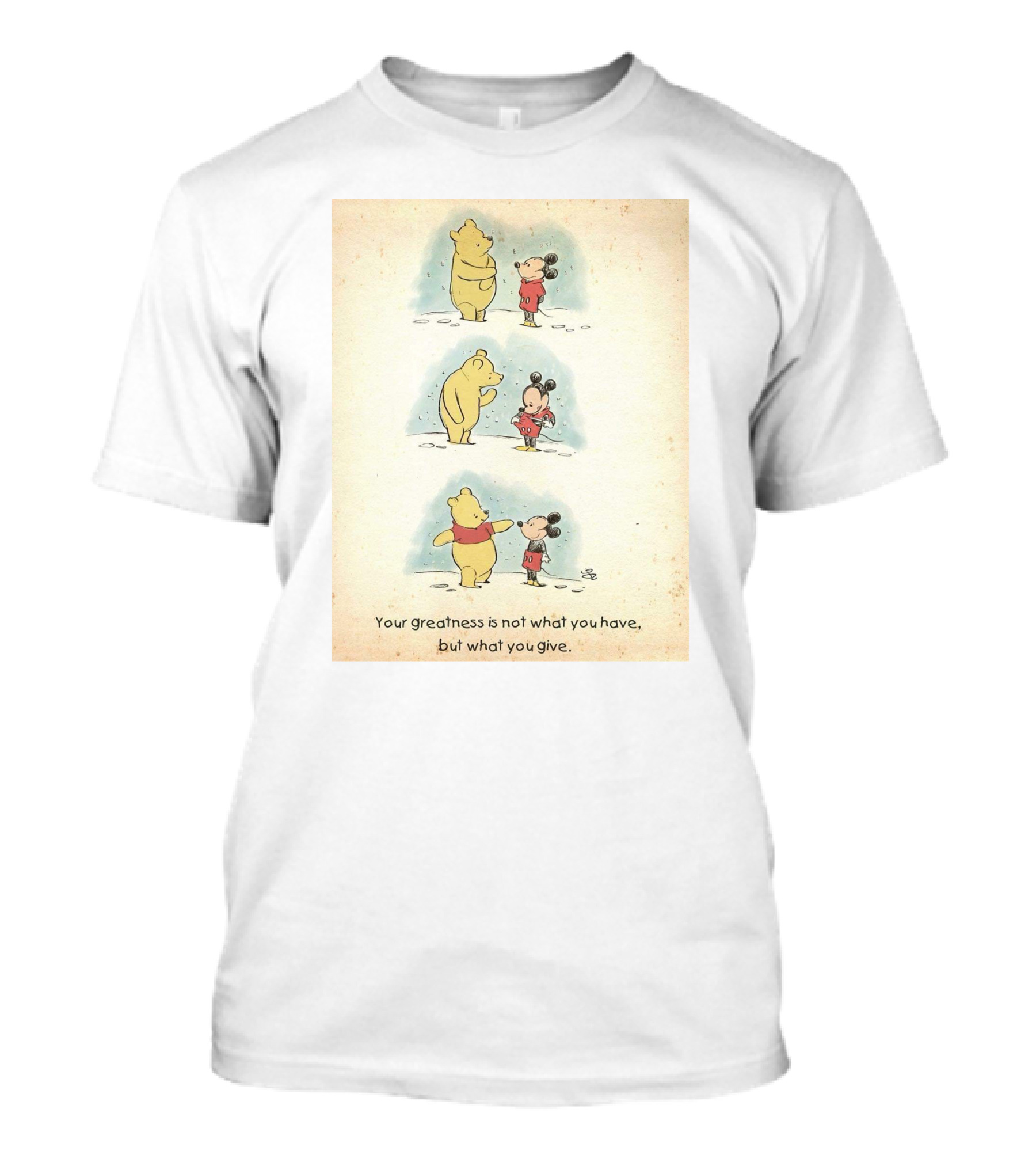 Your Greatness Is Not What You Have, But What You Give Featuring Cartoon Bear And Mouse In Red T-Shirt
