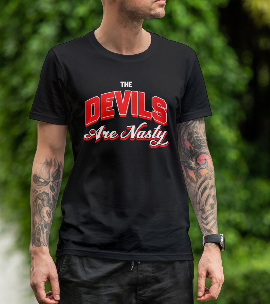 The Devils Are Nasty Bold Red Lettering T-Shirt