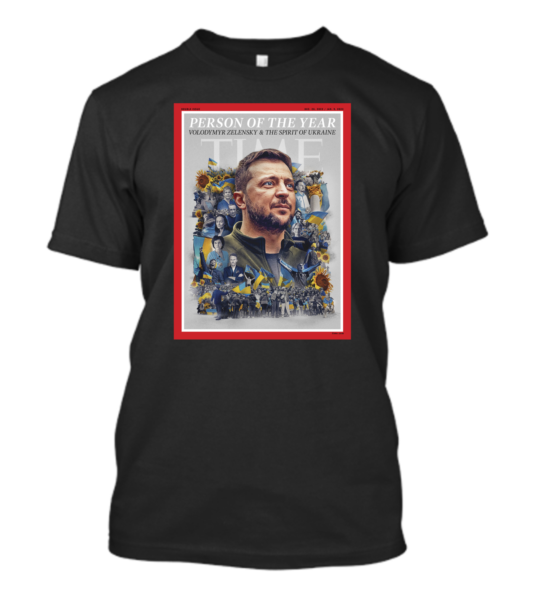 PERSON OF THE YEAR VOLODYMYR ZELENSKY And THE SPIRIT OF UKRAINE T-Shirt