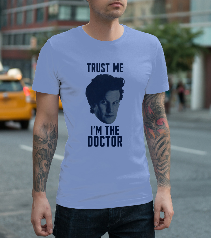 Trust Me I'm The Doctor Doctor Who Matt Smith Fan Merchandise T-Shirt