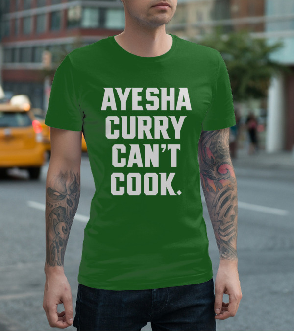 Ayesha Curry Can't Cook T-Shirt