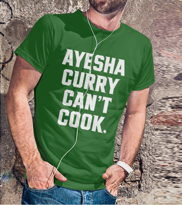 Ayesha Curry Can't Cook T-Shirt