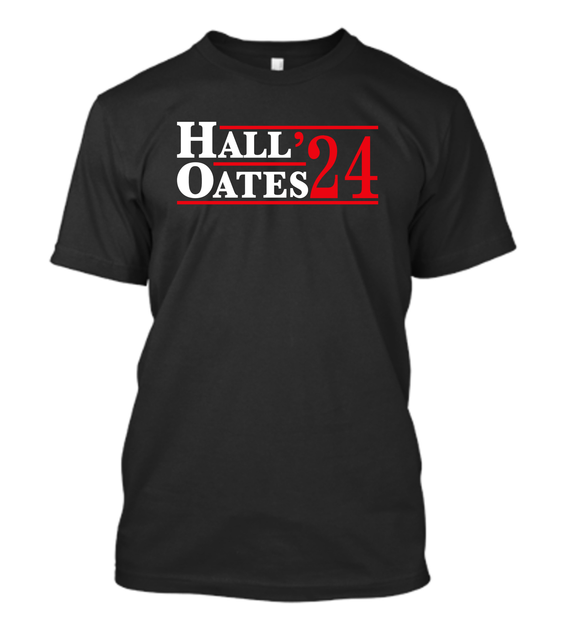 Hall Oates 24 Election Campaign T-Shirt