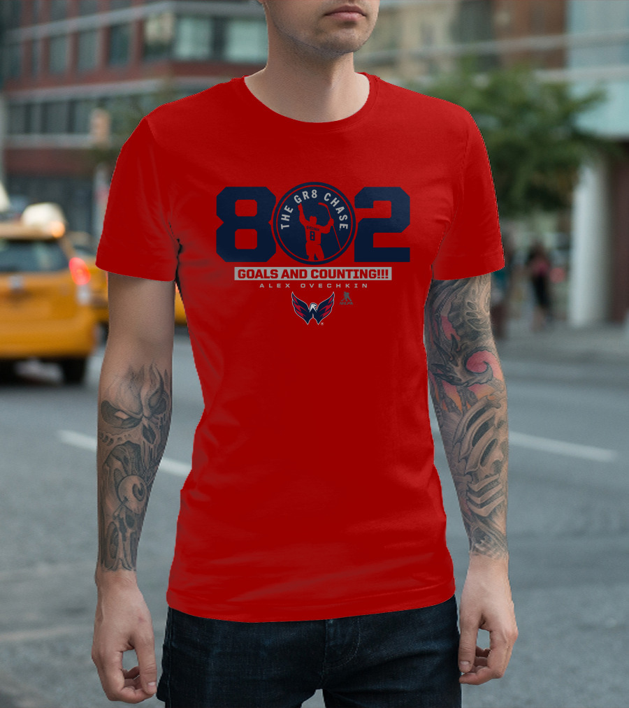 802 Ovechkin The Gr8 Chase Goals and Counting Alex Ovechkin T-Shirt