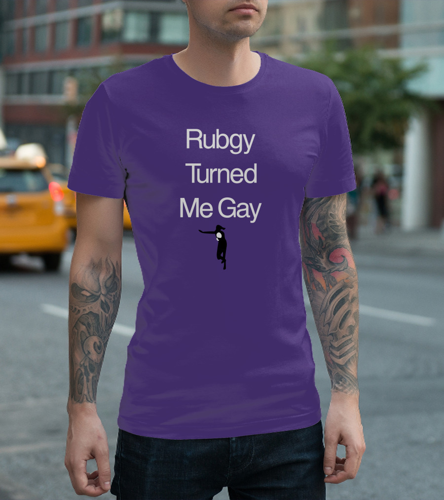 Rubgy Turned Me Gay T-Shirt