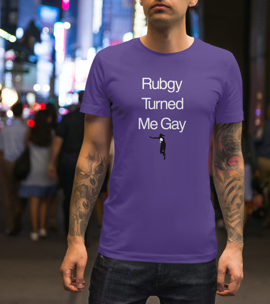Rubgy Turned Me Gay T-Shirt