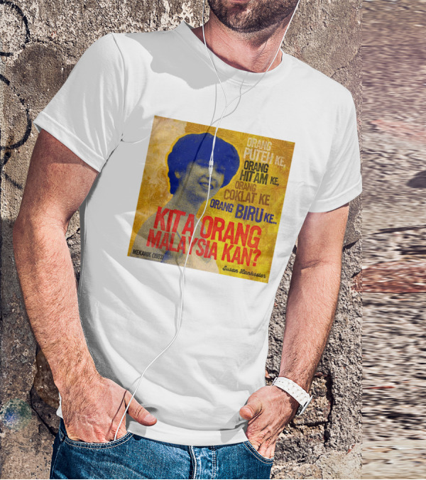 Orang Putih Hitam Coklat Biru Kita Orang Malaysia Kan Mekanik 1983 Susan Lankester T-Shirt