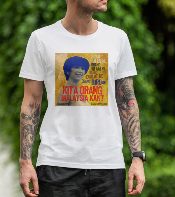 Orang Putih Hitam Coklat Biru Kita Orang Malaysia Kan Mekanik 1983 Susan Lankester T-Shirt