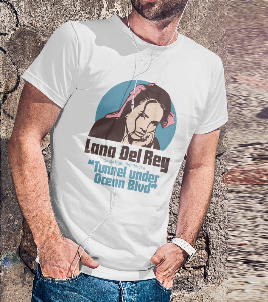 Lana Del Rey Did You Know That There's A Tunnel Under Ocean Blvd T-Shirt