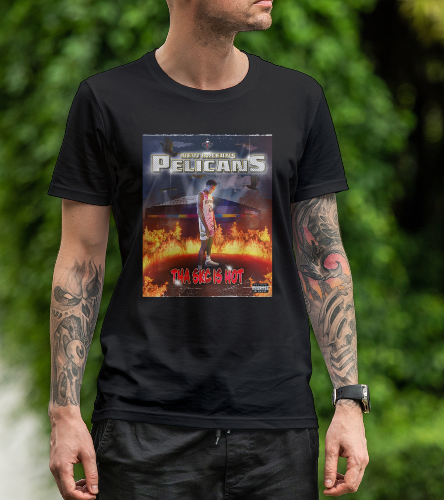 New Orleans Pelicans Tha Skc Is Hot NBA Player Flames T-Shirt