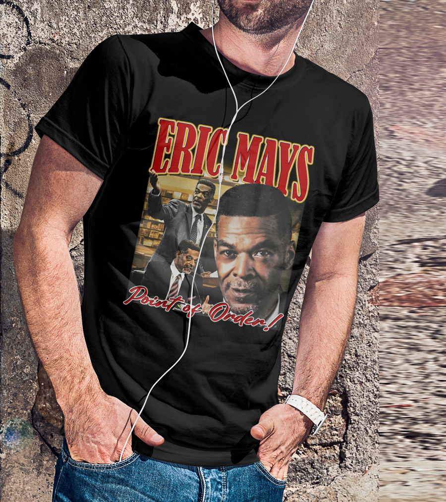 Eric Mays Point Of Order T-Shirt