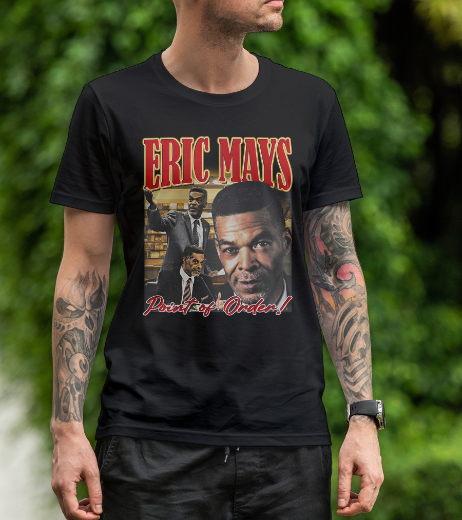 Eric Mays Point Of Order T-Shirt