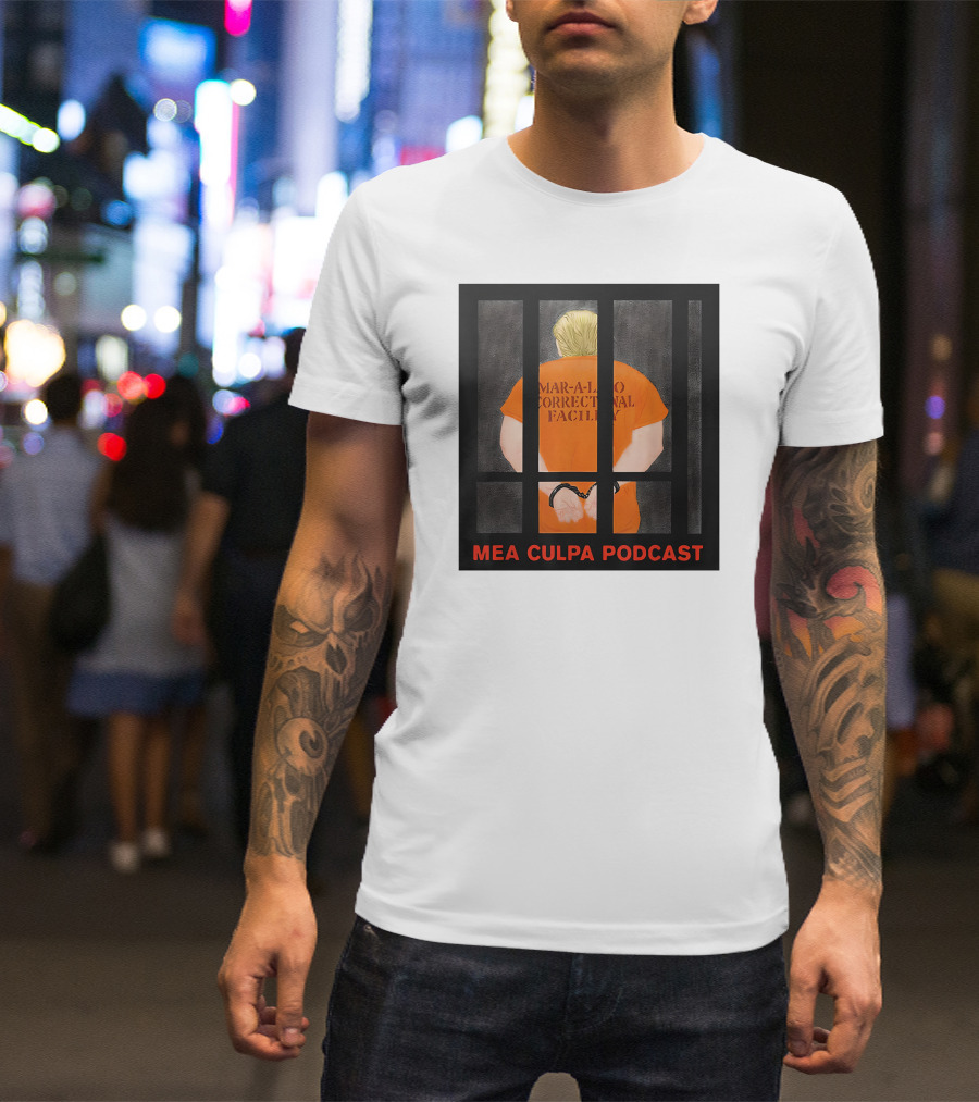 Mar-A-Lago Correctional Facility Mea Culpa Podcast Orange Jumpsuit T-Shirt