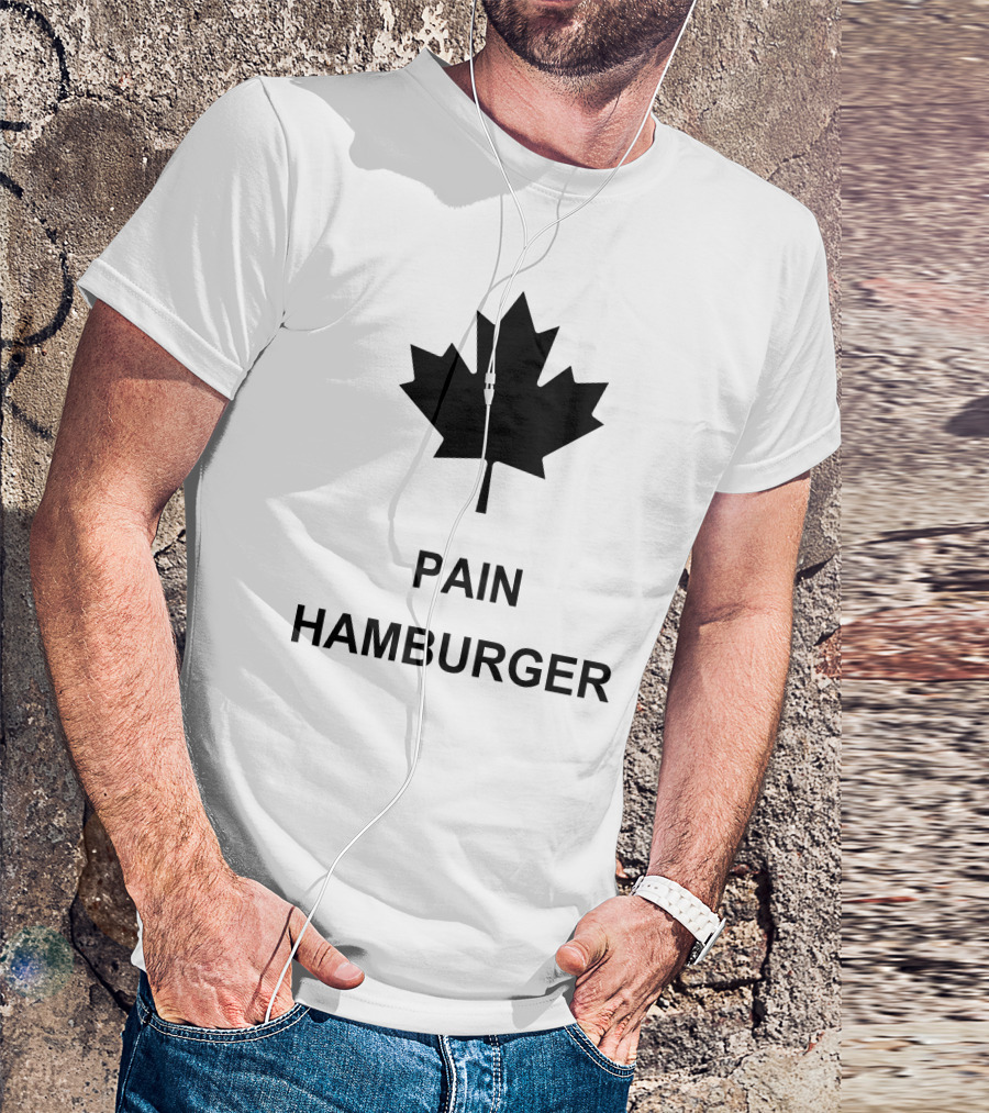 Pain Hamburger Maple Leaf T-Shirt