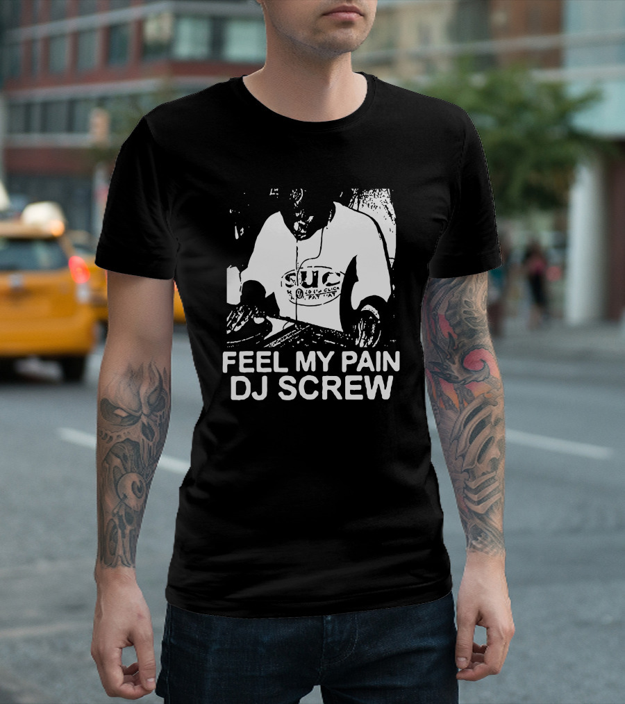 Feel My Pain DJ Screw S.U.C Tattoo T-Shirt