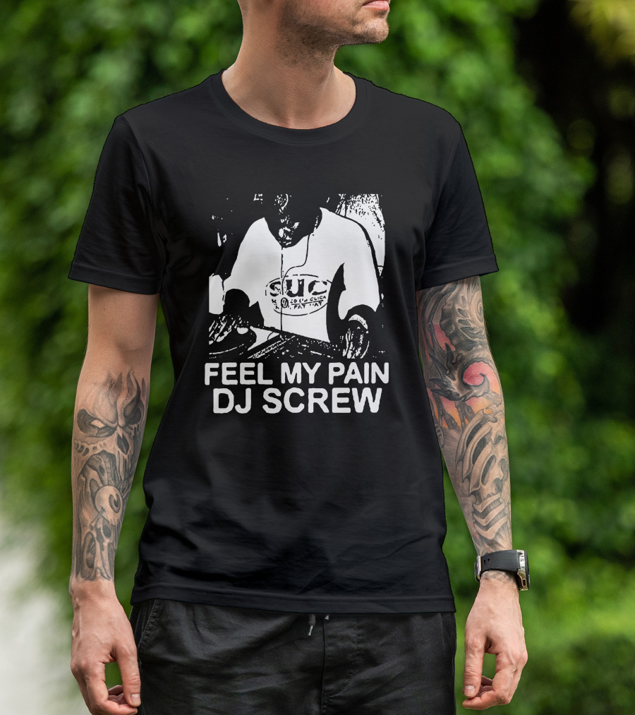 Feel My Pain DJ Screw S.U.C Tattoo T-Shirt