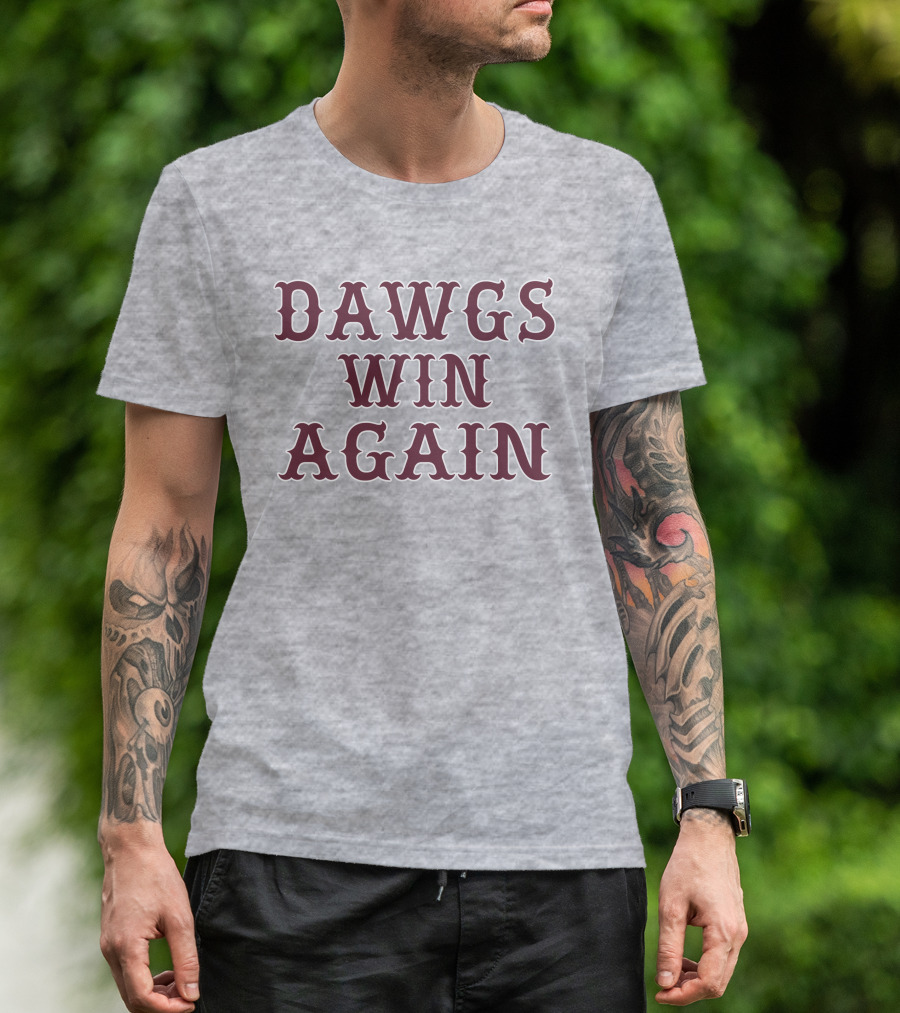 DAWGS WIN AGAIN Classic Victory T-Shirt