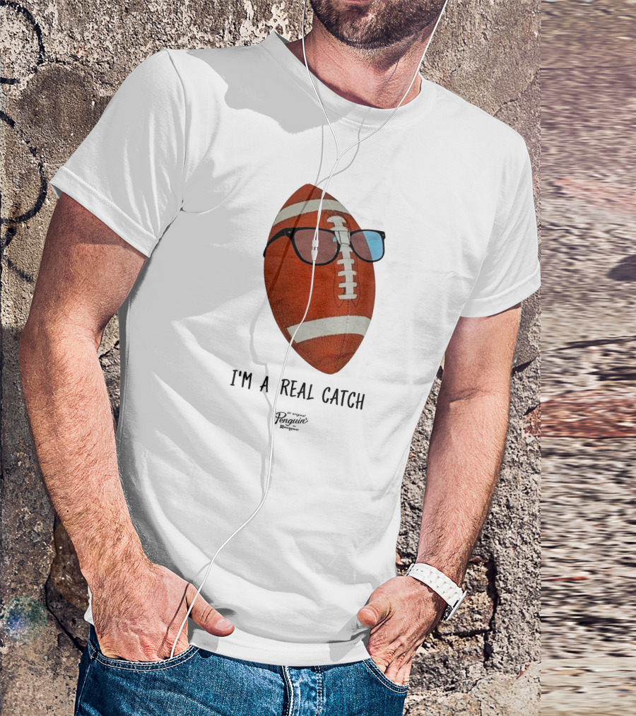 I'm A Real Catch Football Wearing Sunglasses Penguin Books T-Shirt