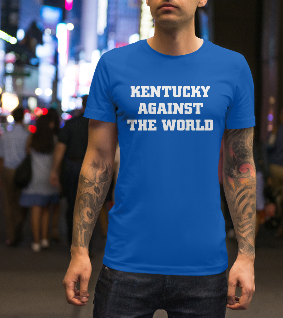 Kentucky Against The World T-Shirt