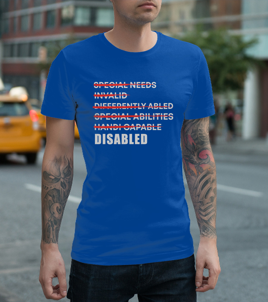 Special Needs Invalid Differently Abled Special Abilities Handicappable Disabled T-Shirt