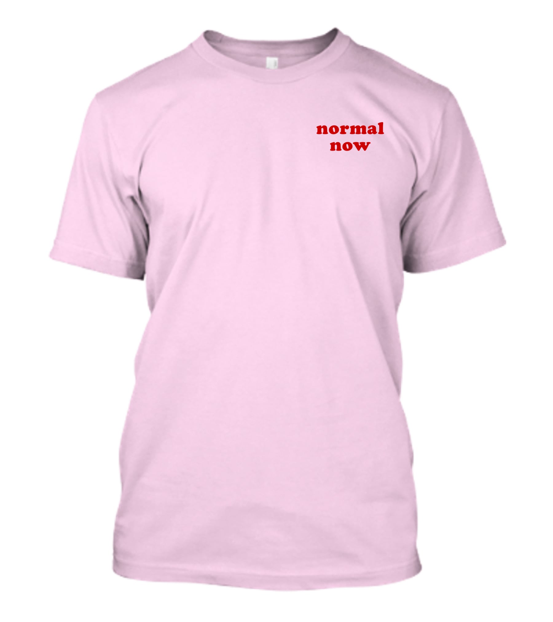 Normal Now Text Red On Light Pink T-Shirt