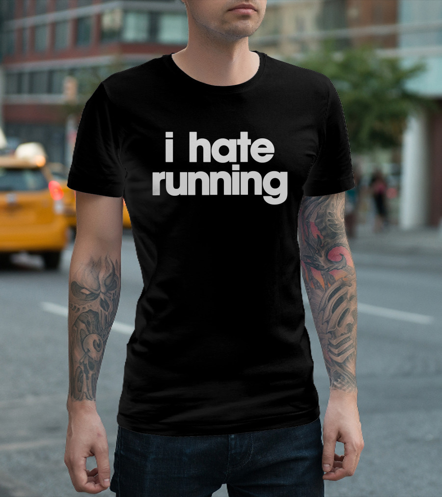 I Hate Running T-Shirt