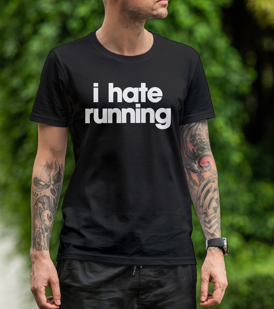 I Hate Running T-Shirt