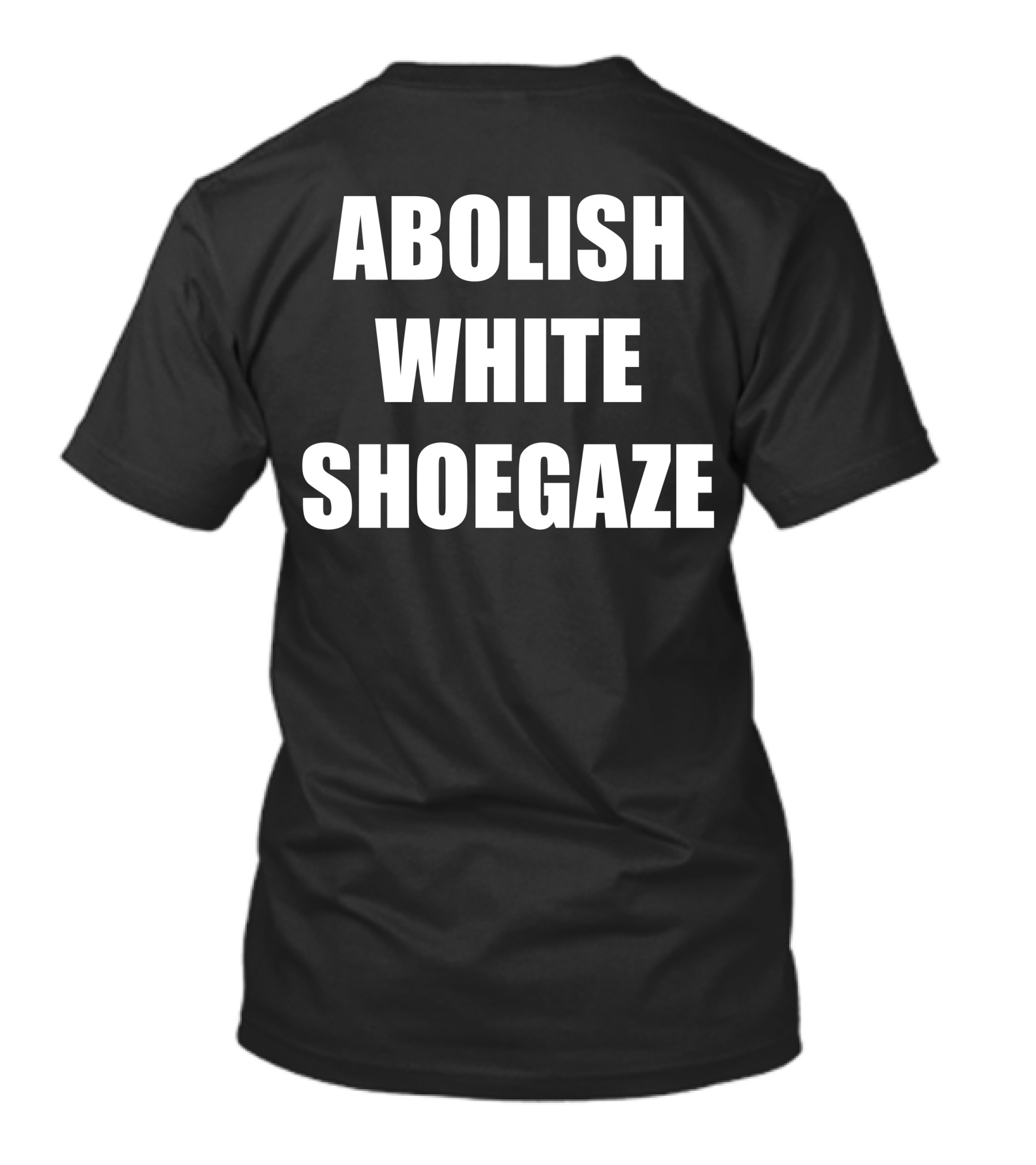 Abolish White Shoegaze T-Shirt