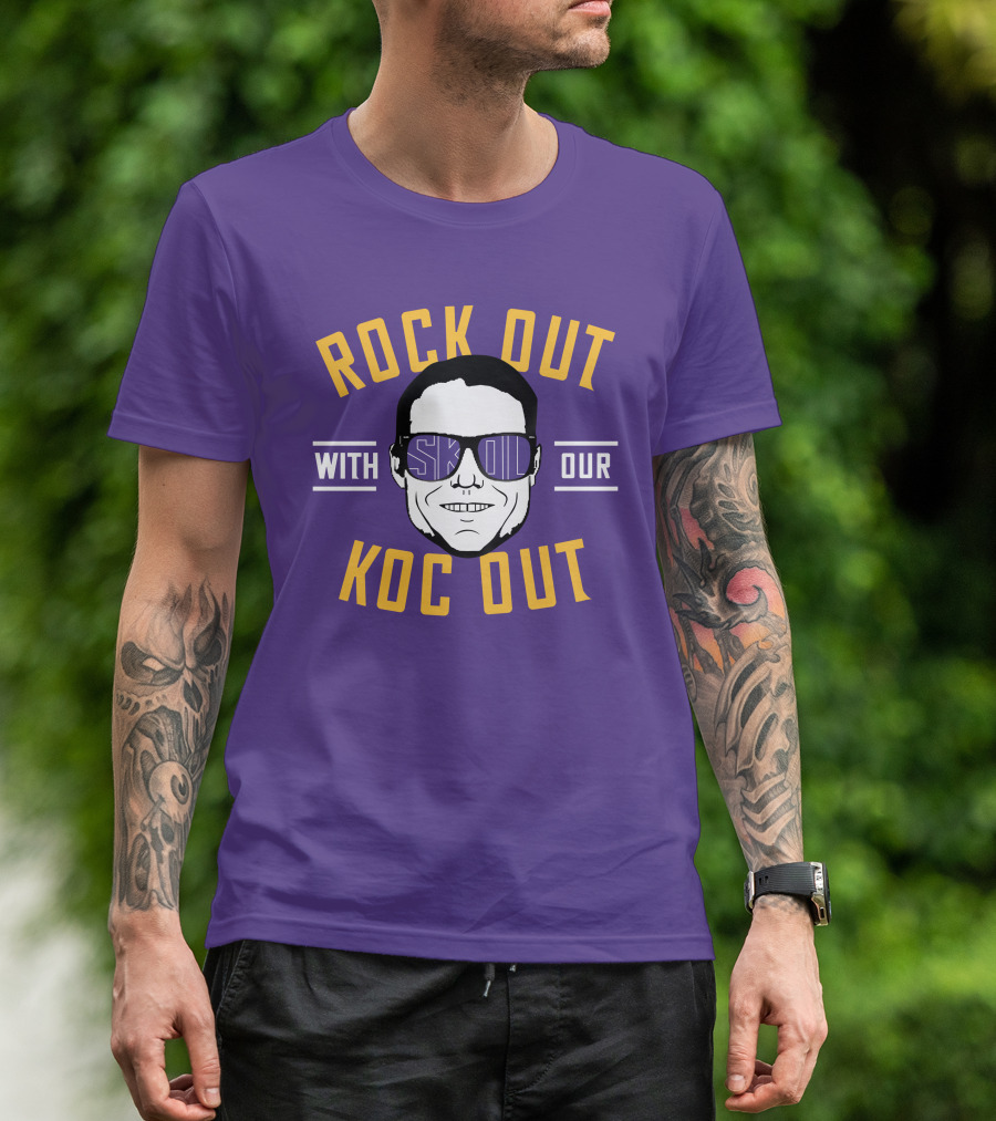ROCK OUT WITH SKOL OUR KOC OUT T-Shirt