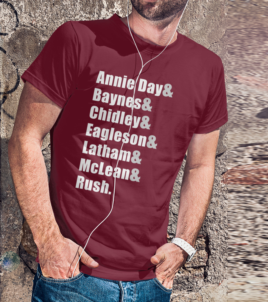 Annie Day Baynes Chidley Eagleson Latham McLean Rush Names List T-Shirt