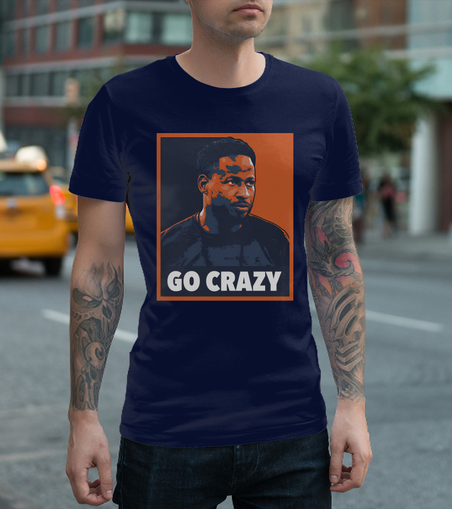 GO CRAZY T-Shirt