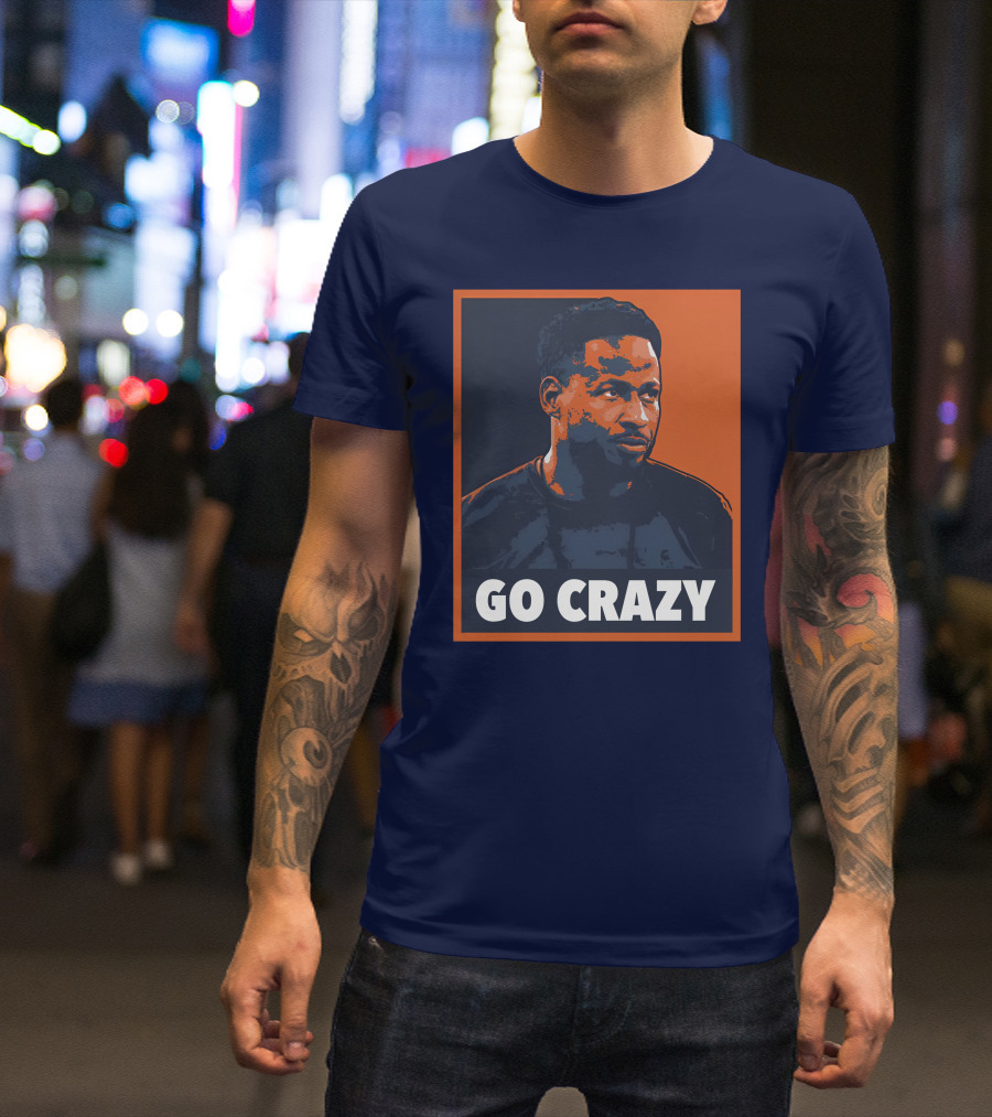 GO CRAZY T-Shirt