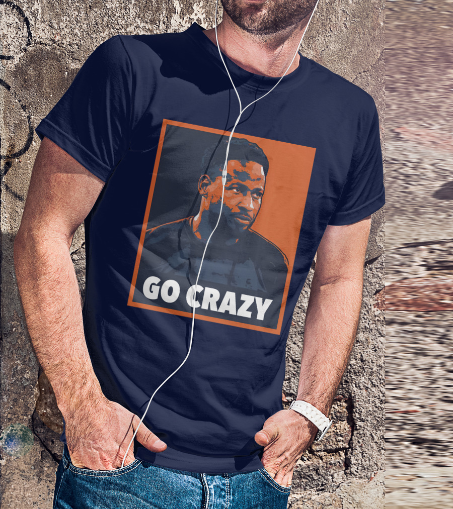 GO CRAZY T-Shirt