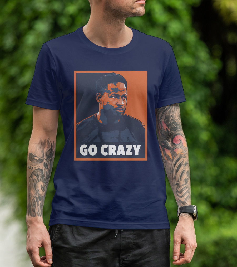 GO CRAZY T-Shirt