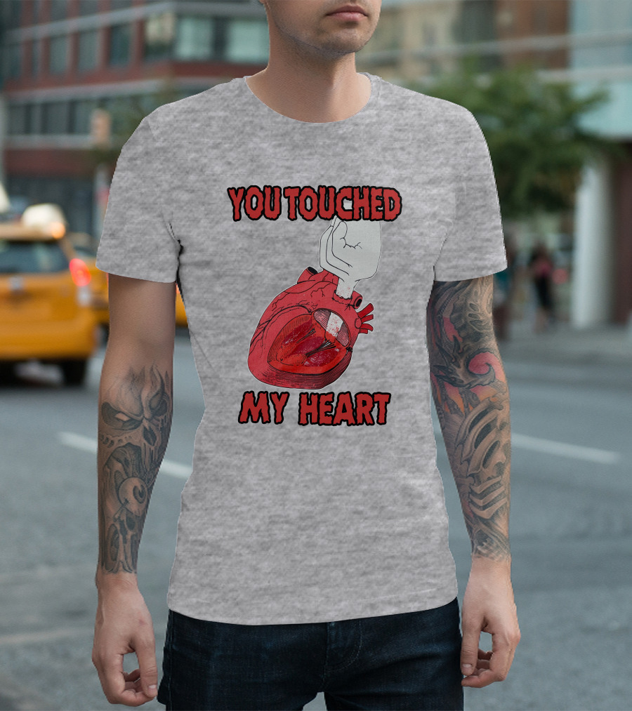 You Touched My Heart Hand Holding Anatomical Heart T-Shirt