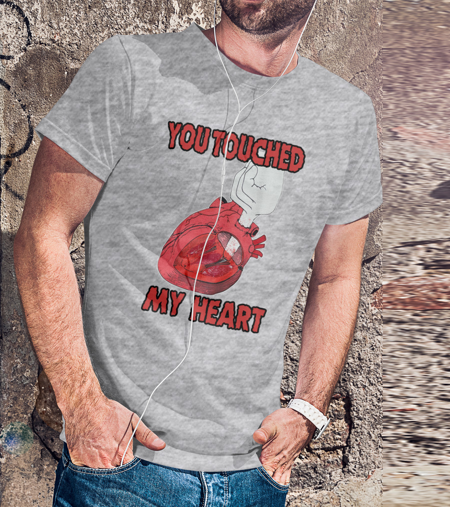 You Touched My Heart Hand Holding Anatomical Heart T-Shirt